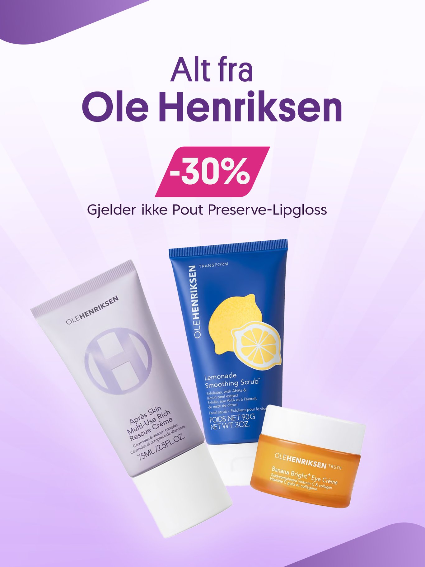 Alt fra Ole Henriksen 30%