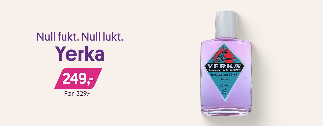 Null fukt. Null lukt. Yerka - 249,- Før 329,-