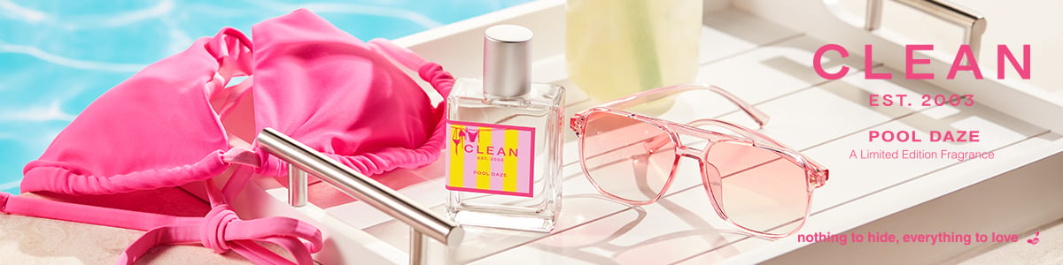 CLEAN Est. 2003 POOL DAZE A limited edition fragrance - nothing to hide, everything to love