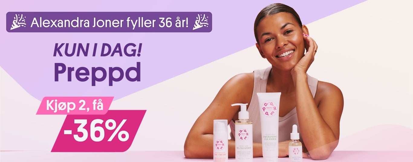 Alexandra Joner fyller 36! Kun i dag! PREPPD Kjøp 2, få -36%