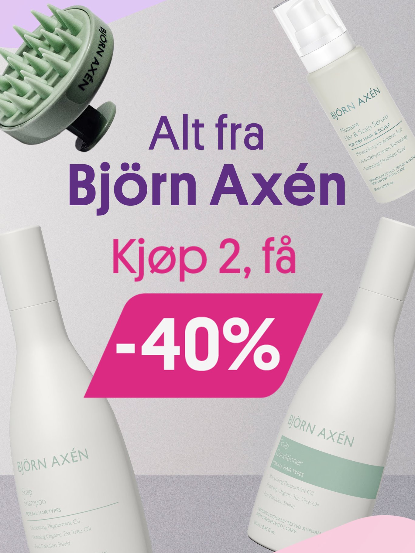 Kjøp 2- få 40% på alt fra Björn Axen