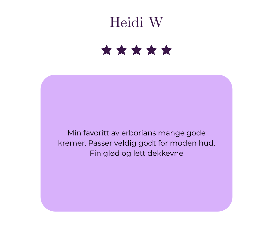 «Min favoritt av erborians mange gode kremer. Passer veldig godt for moden hud. Fin glød og lett dekkevne»