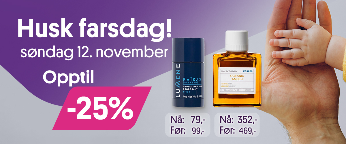 Husk farsdag onsdag 12 nobember. Opptil -25% på en rekke varer. Bilde av deodorant fra lumene og parfyme til herre. Dekorativt miljøbilde av en far som holder barnet sitt i hånden. 