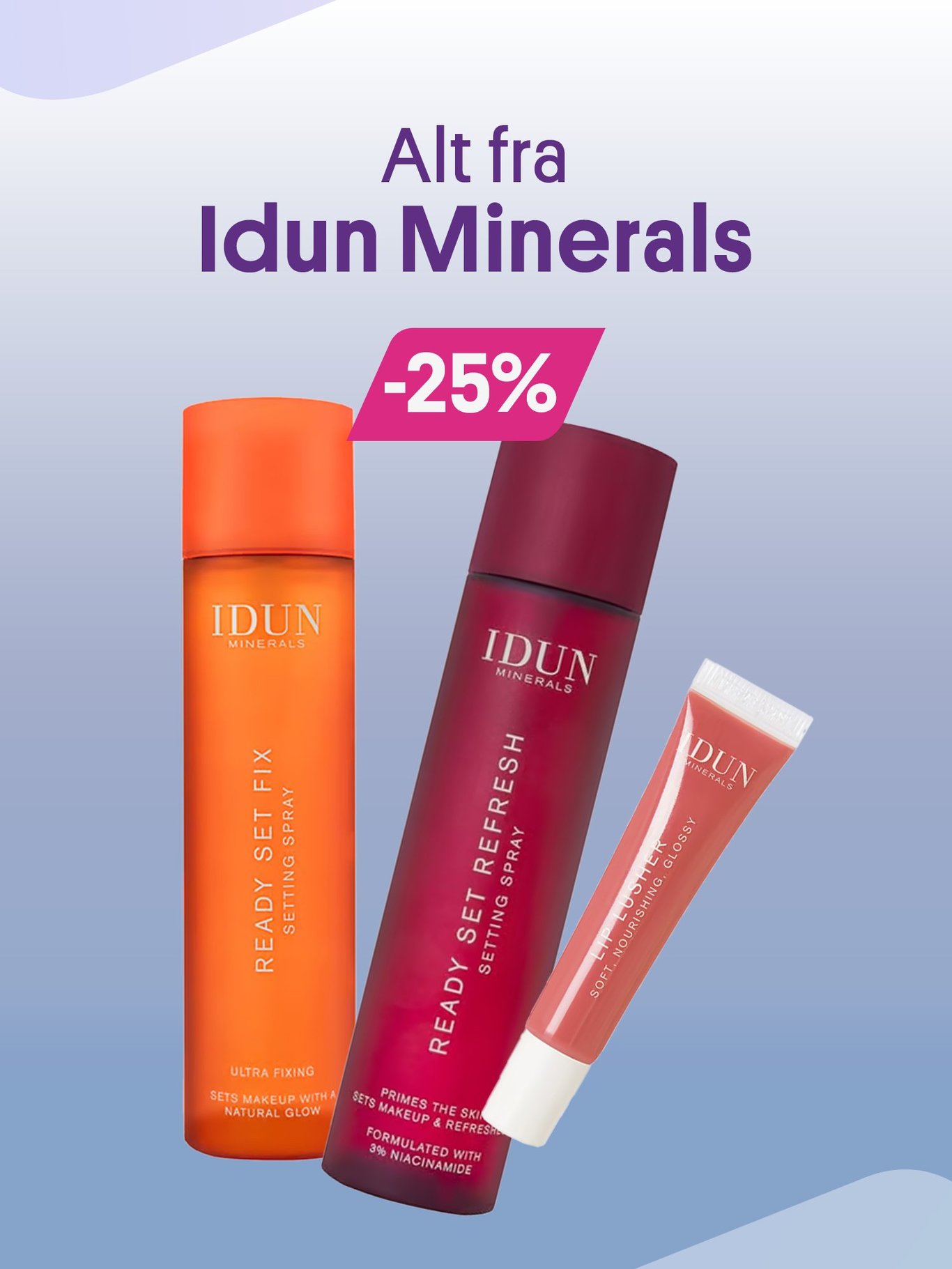 Alt fra Idun Minerals -25% (bilde av settingsprayer og lipgloss)